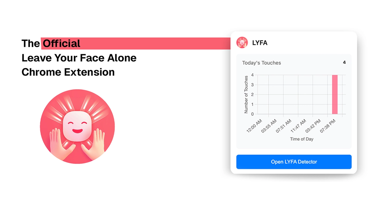 Introducing the LYFA Chrome Extension: Stop Face-Touching and Break Bad Habits Directly From Your Browser